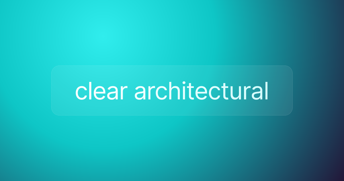 clear architectural