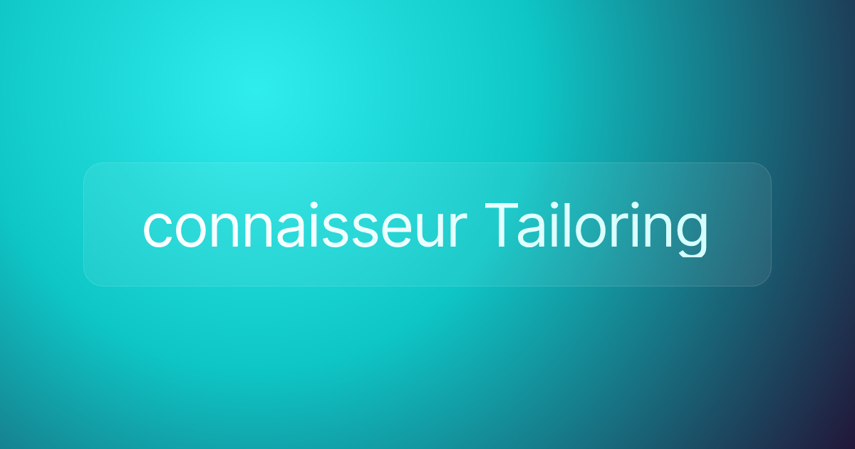 connaisseur Tailoring