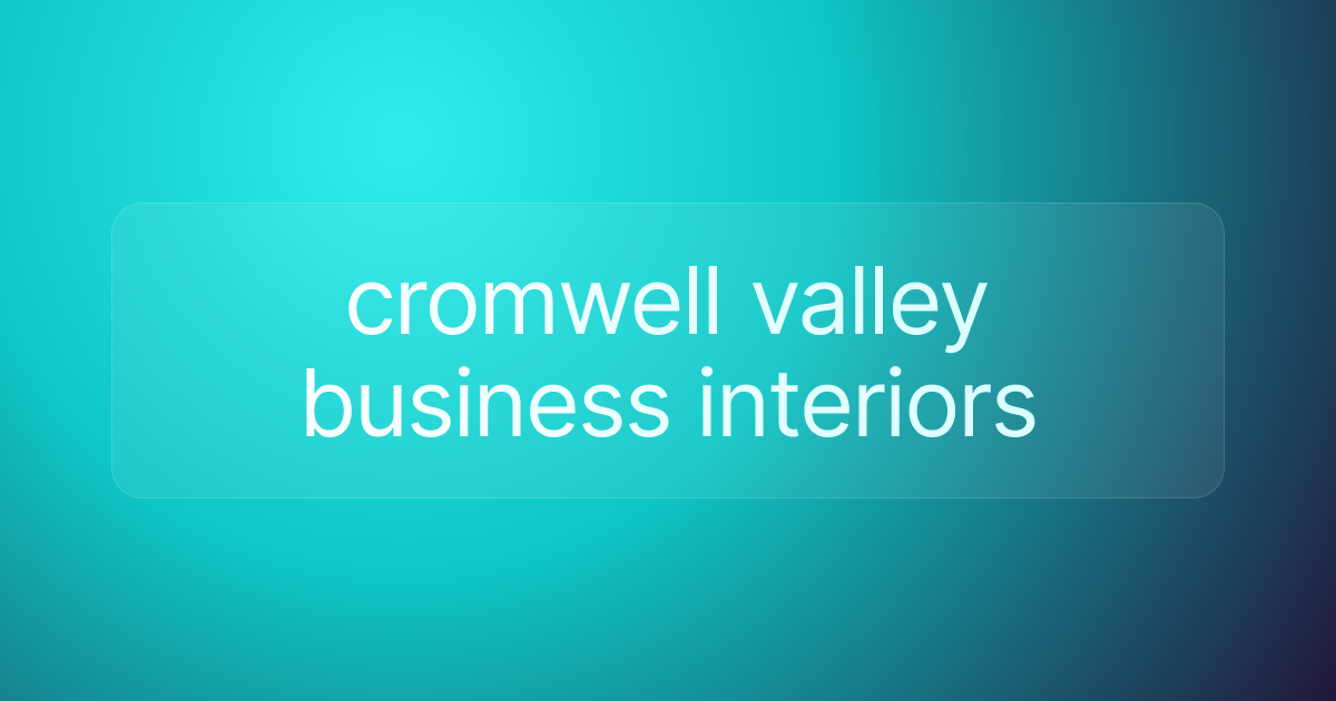 cromwell valley business interiors