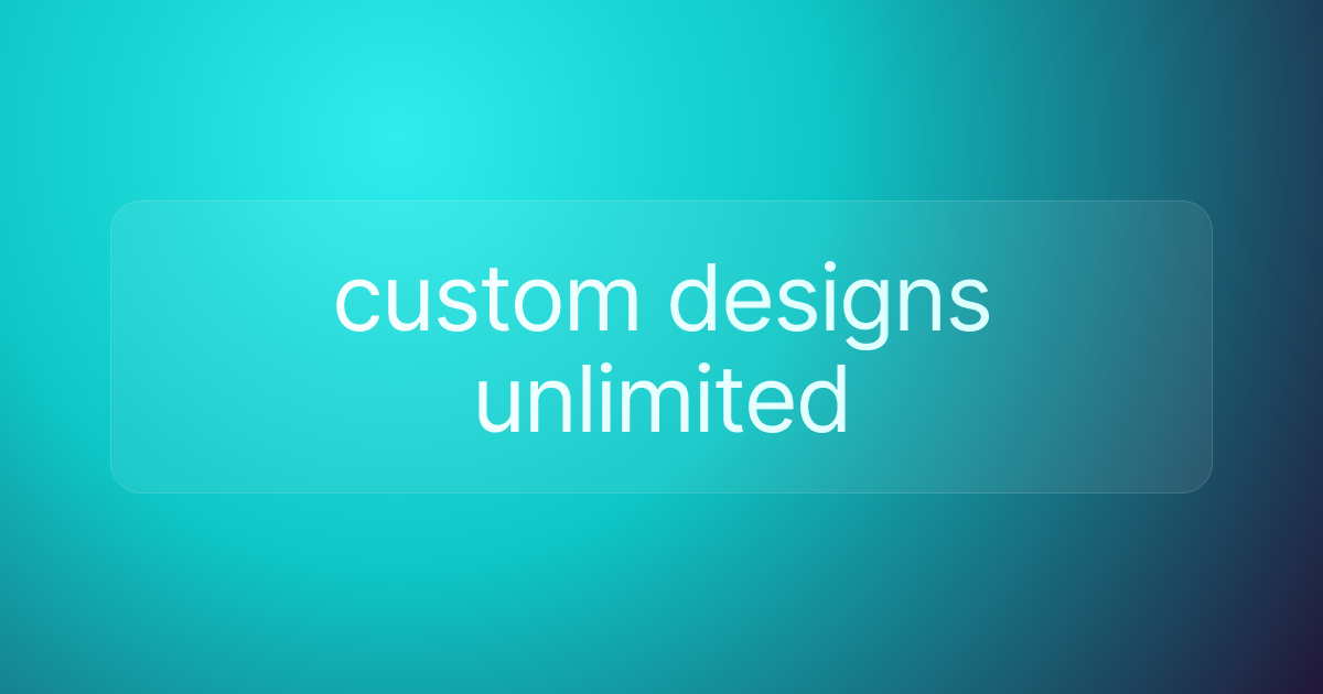 custom designs unlimited