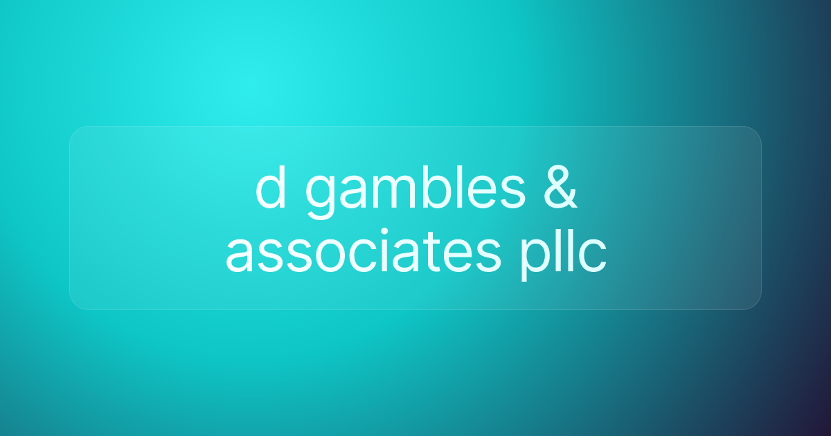 d gambles & associates pllc