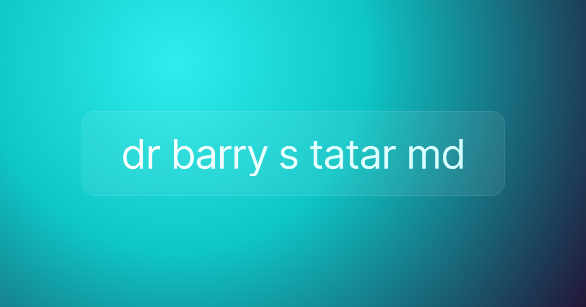 dr barry s tatar md