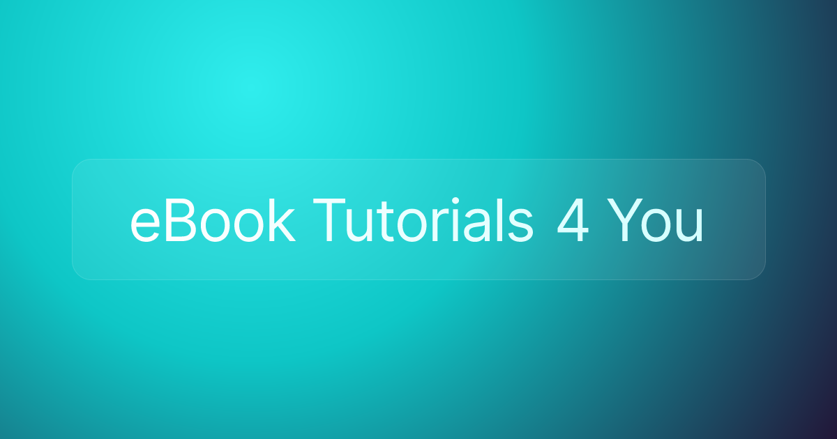 eBook Tutorials 4 You