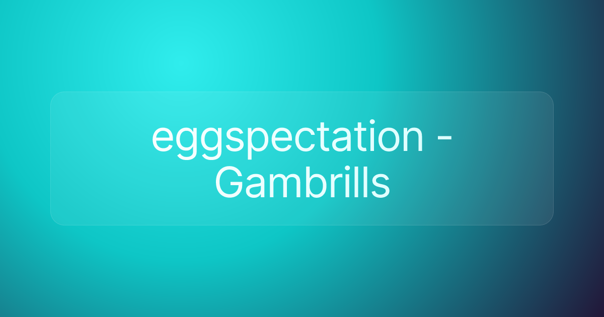 eggspectation - Gambrills