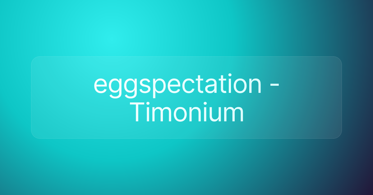 eggspectation - Timonium