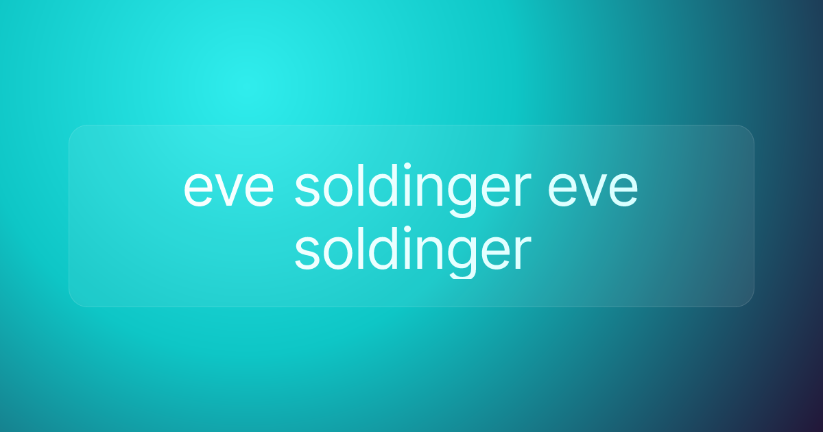 eve soldinger eve soldinger
