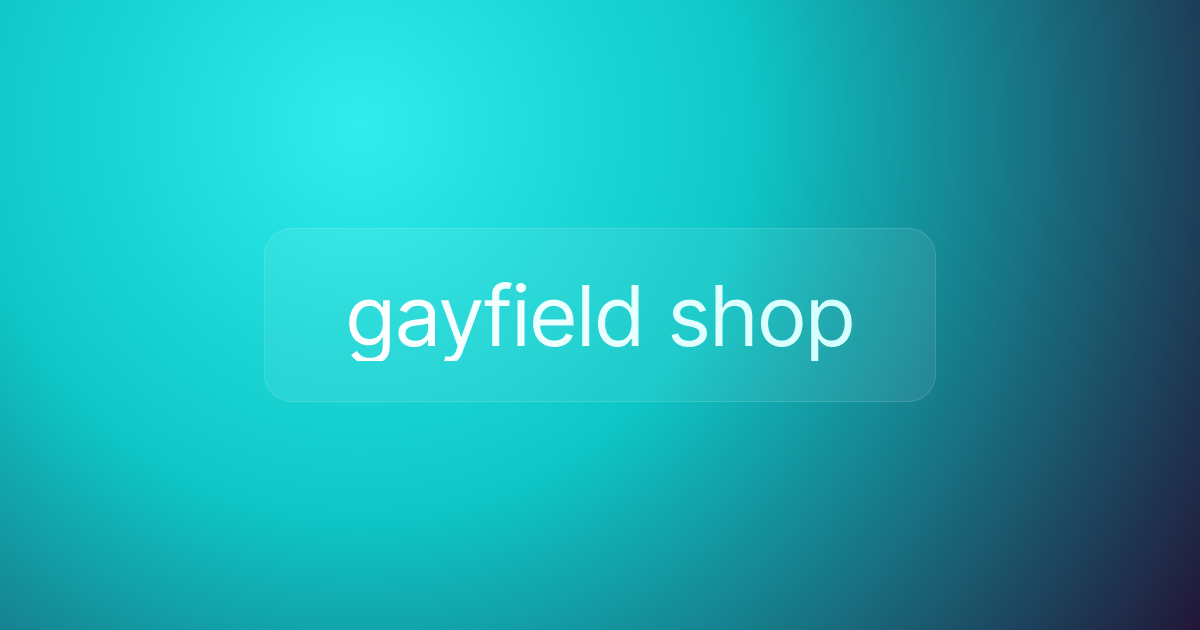 gayfield shop