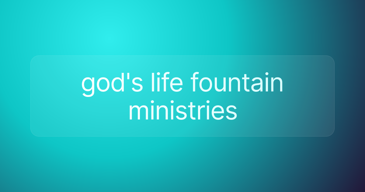 god's life fountain ministries