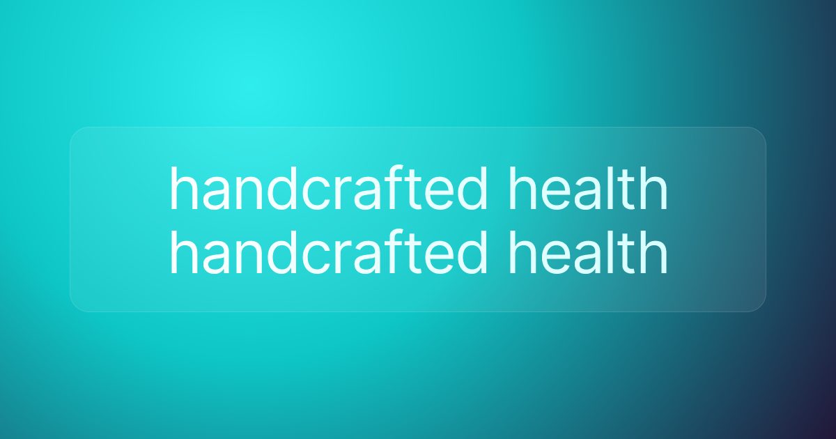 handcrafted health handcrafted health