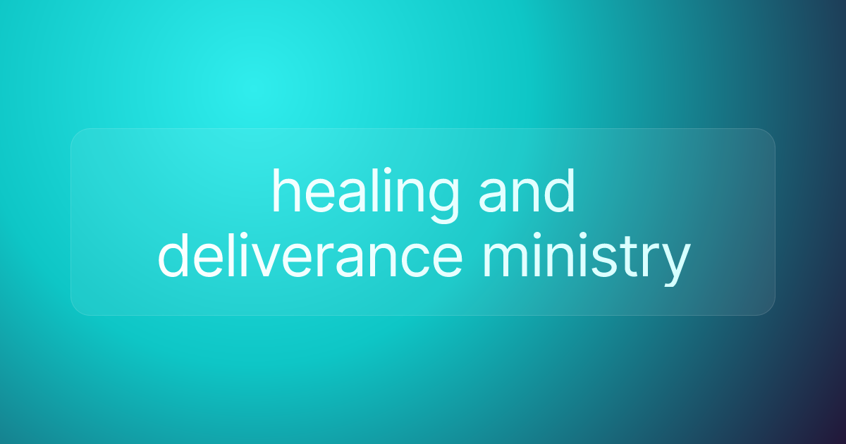 healing and deliverance ministry