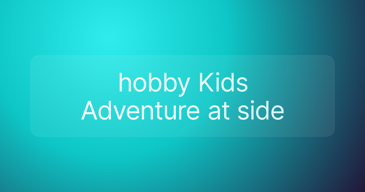 hobby Kids Adventure at side