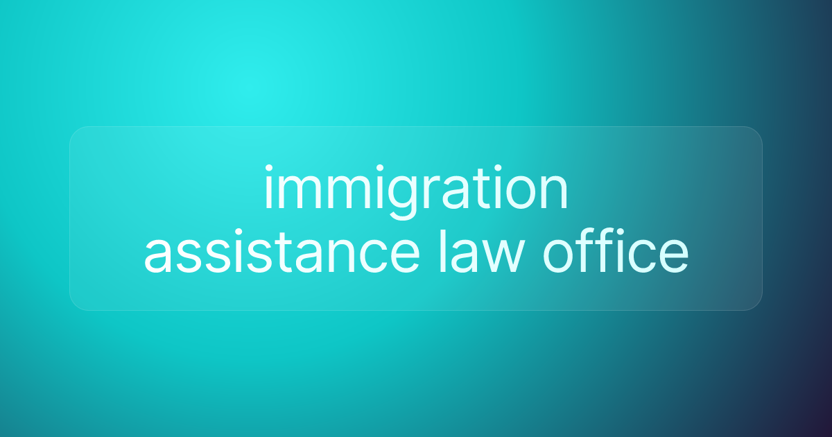 immigration assistance law office