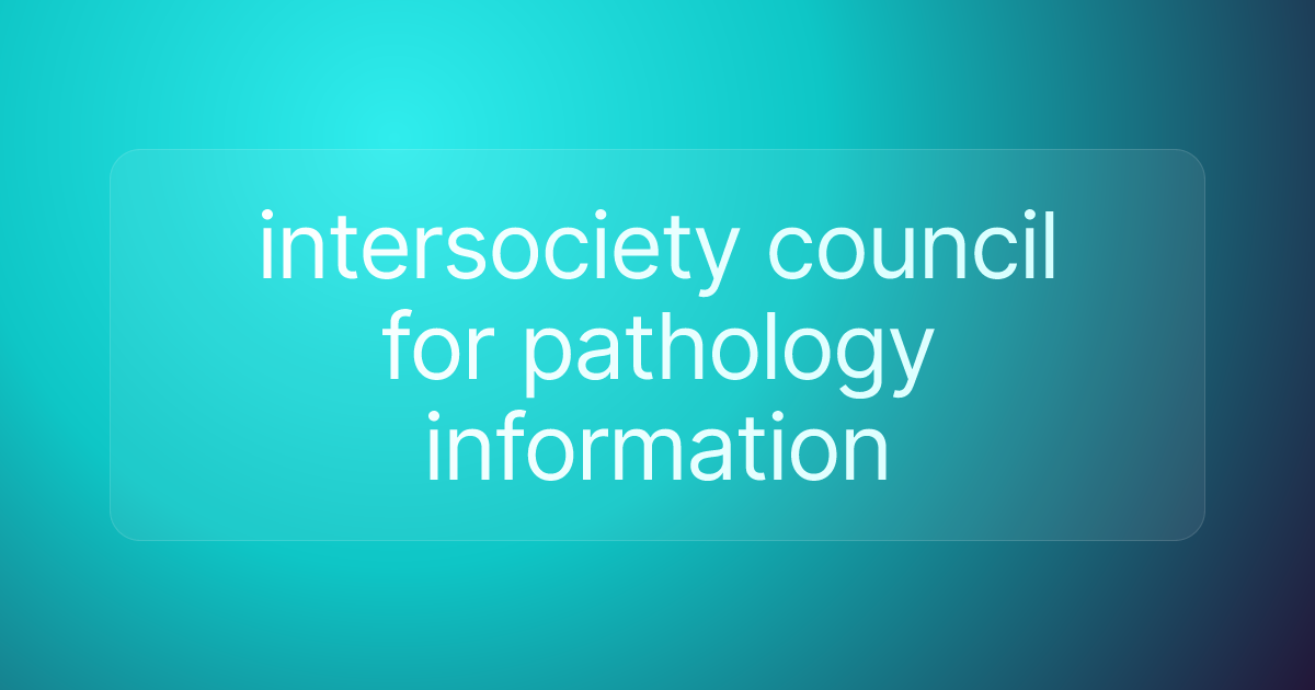 intersociety council for pathology information