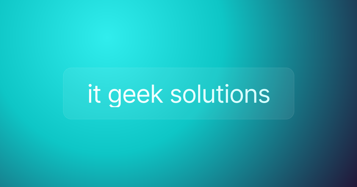 it geek solutions