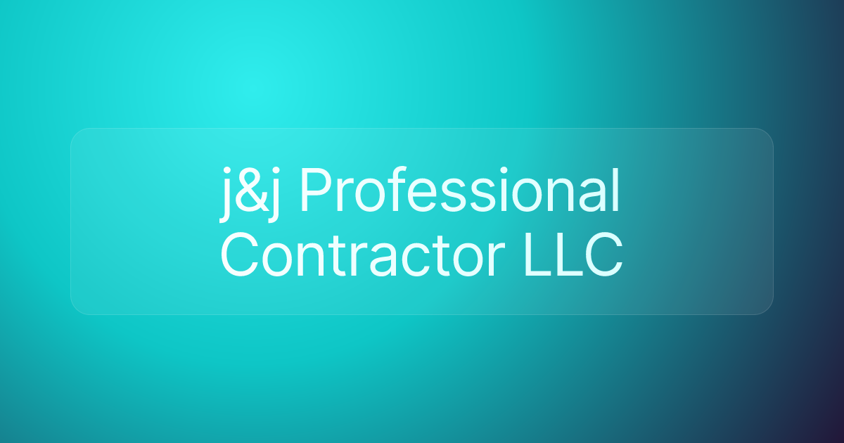 j&j Professional Contractor LLC