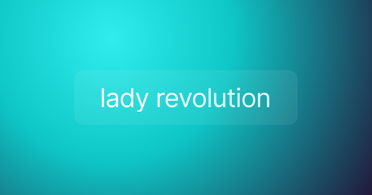 lady revolution