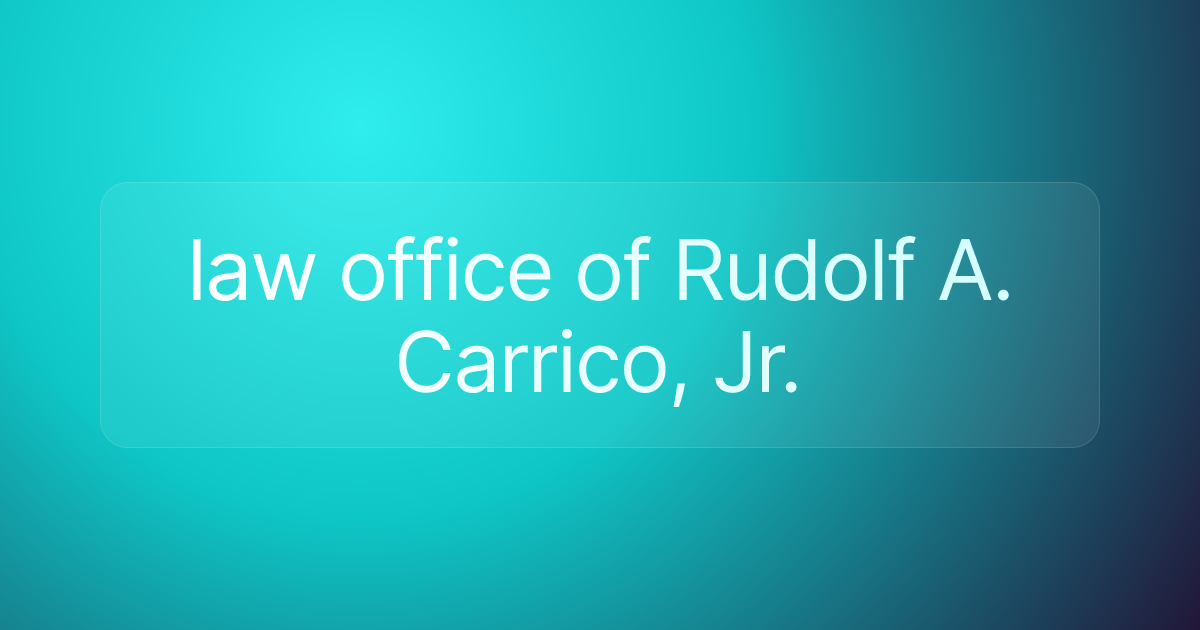 law office of Rudolf A. Carrico, Jr.