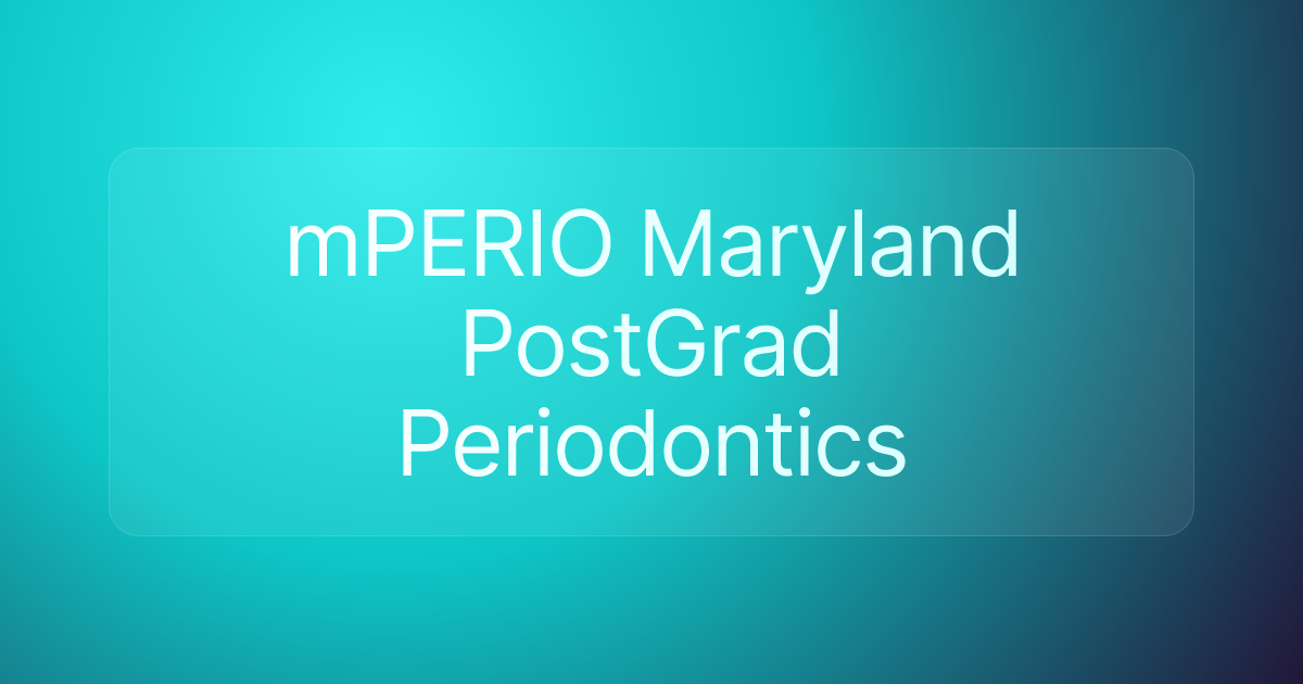 mPERIO Maryland PostGrad Periodontics