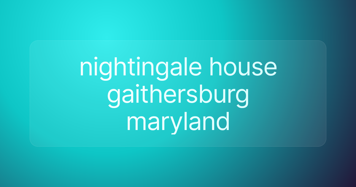 nightingale house gaithersburg maryland