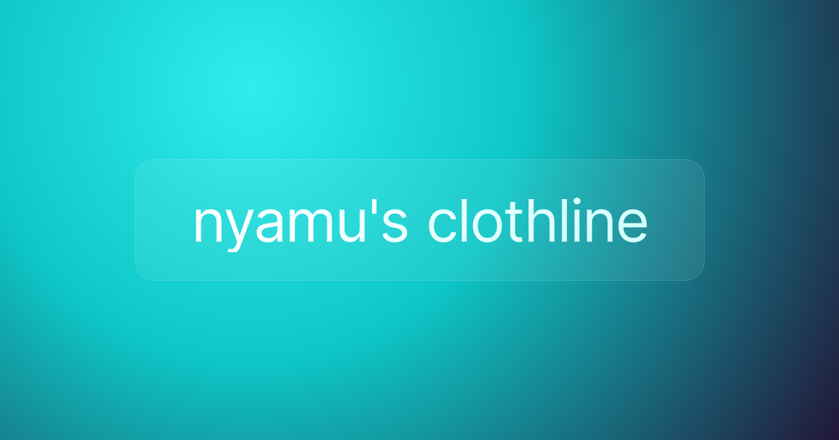 nyamu's clothline