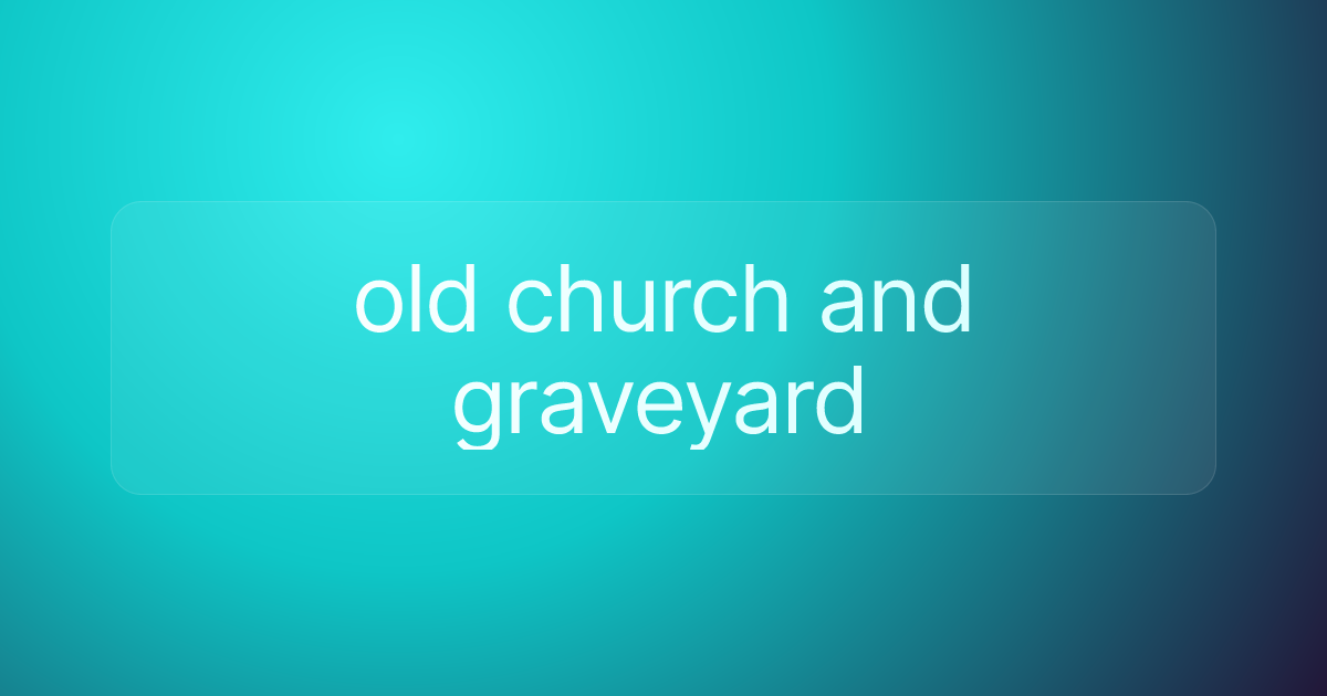 old church and graveyard