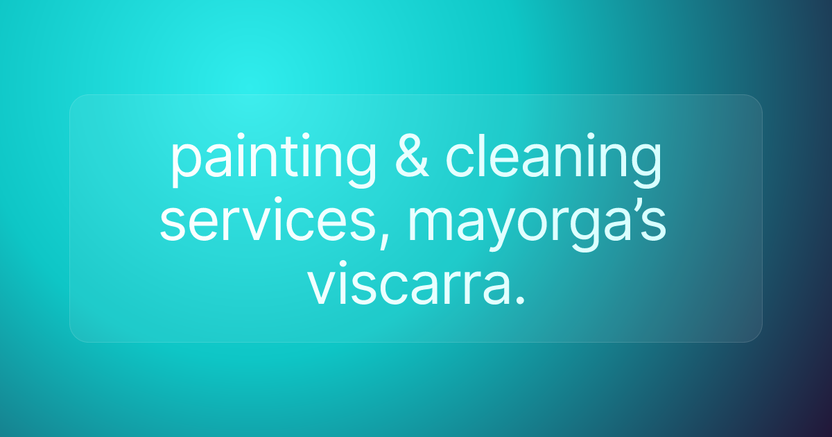 painting & cleaning services, mayorga’s viscarra.