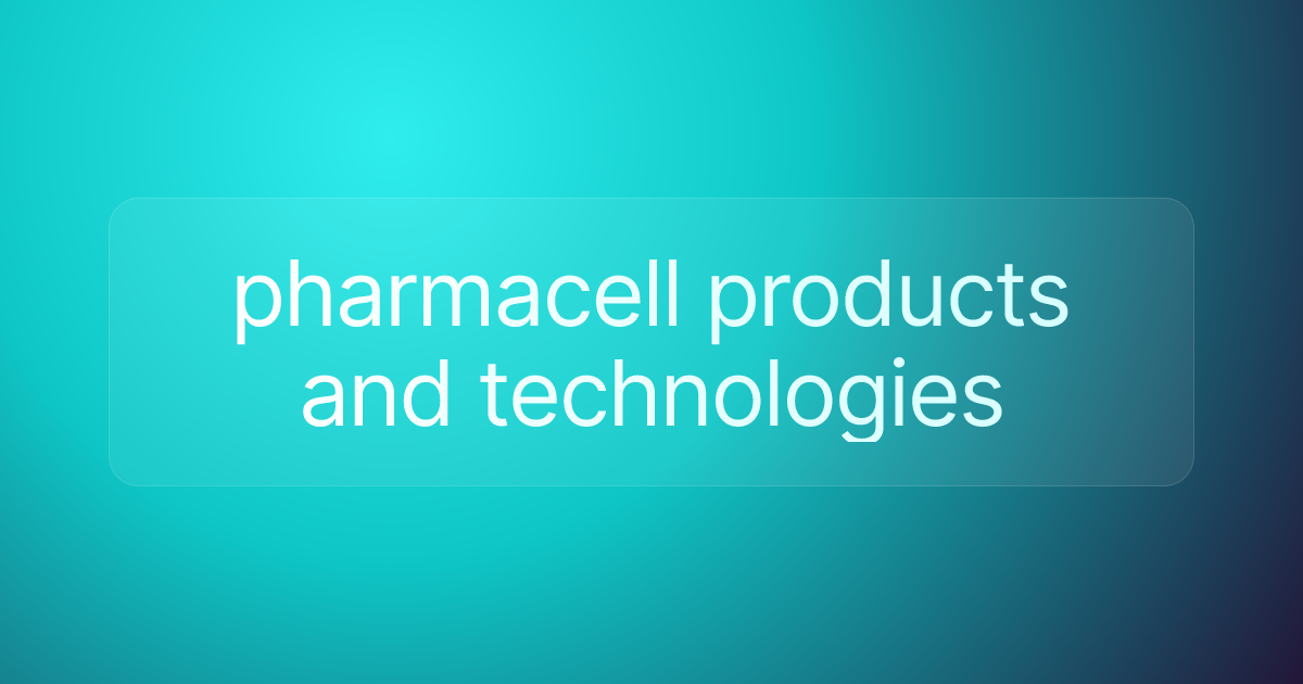 pharmacell products and technologies