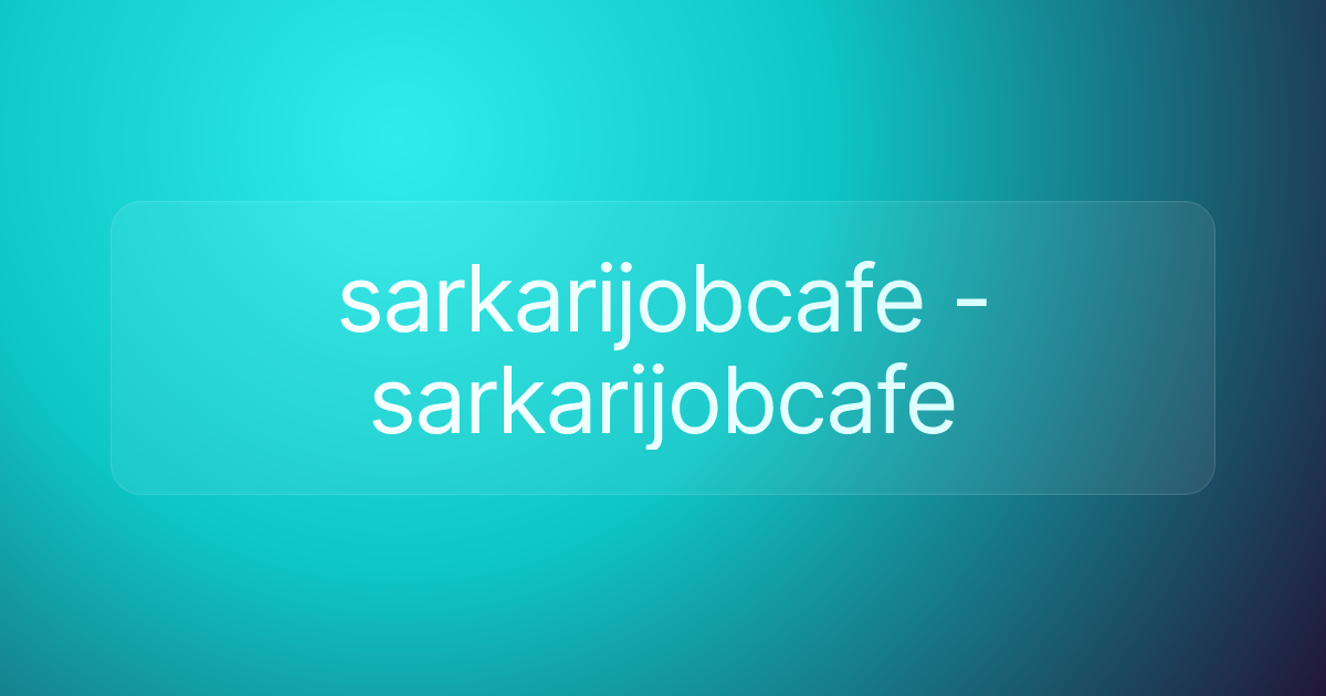 sarkarijobcafe - sarkarijobcafe