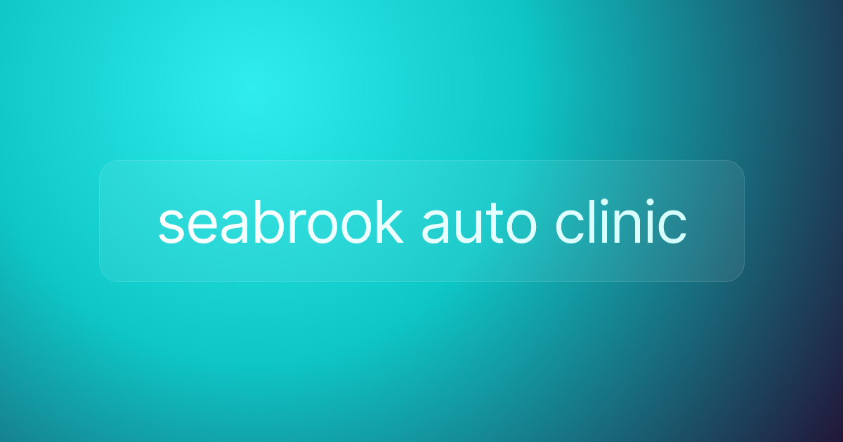 seabrook auto clinic