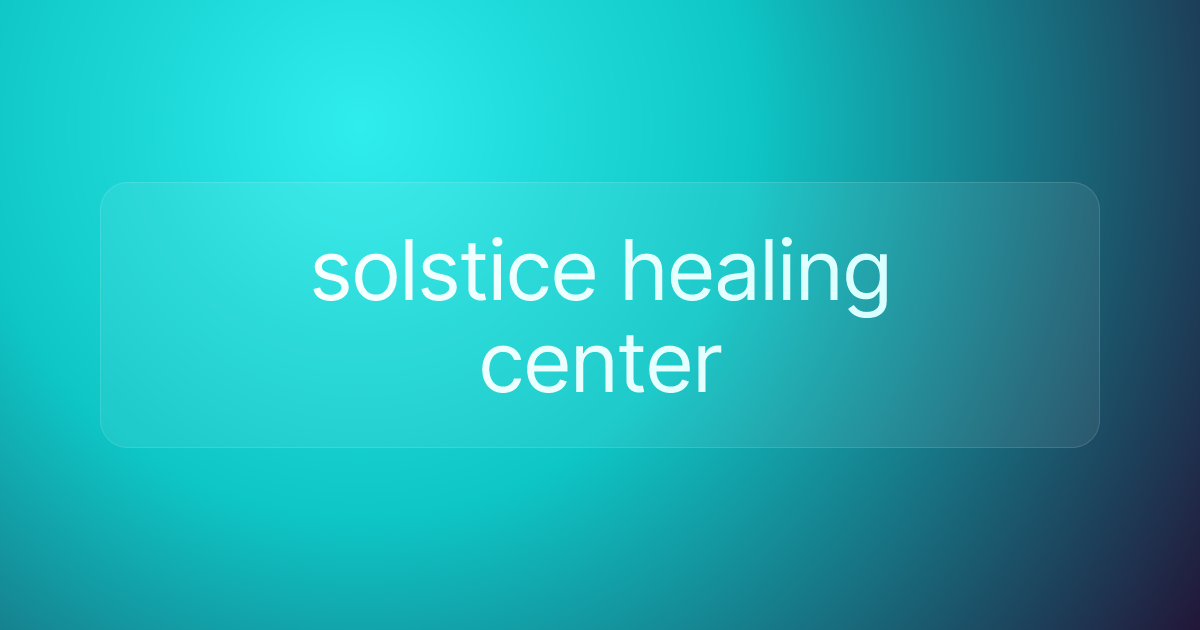 solstice healing center