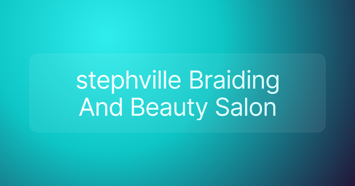 stephville Braiding And Beauty Salon