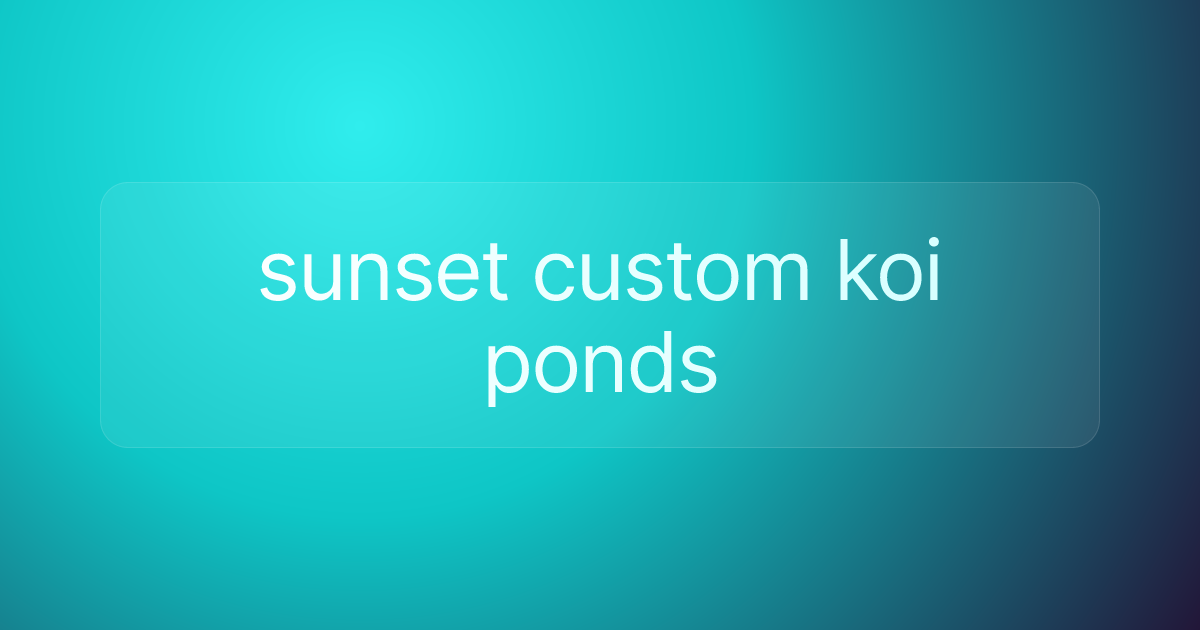 sunset custom koi ponds