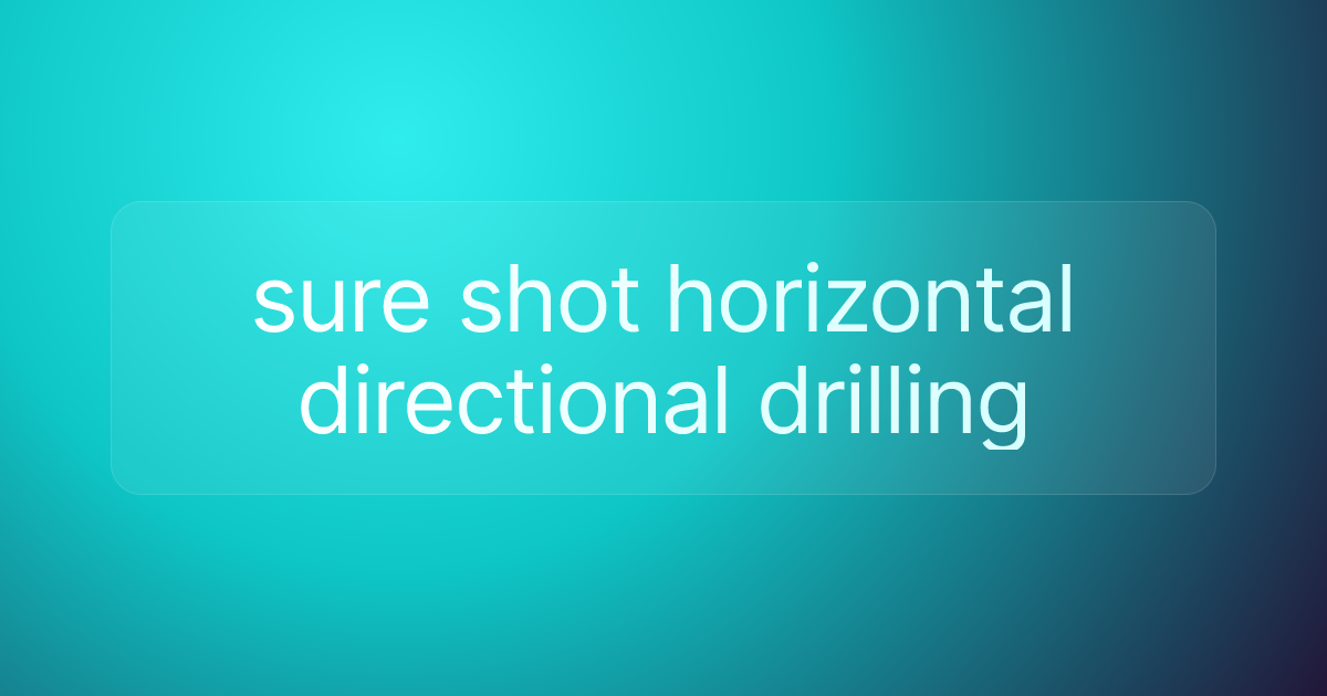 sure shot horizontal directional drilling