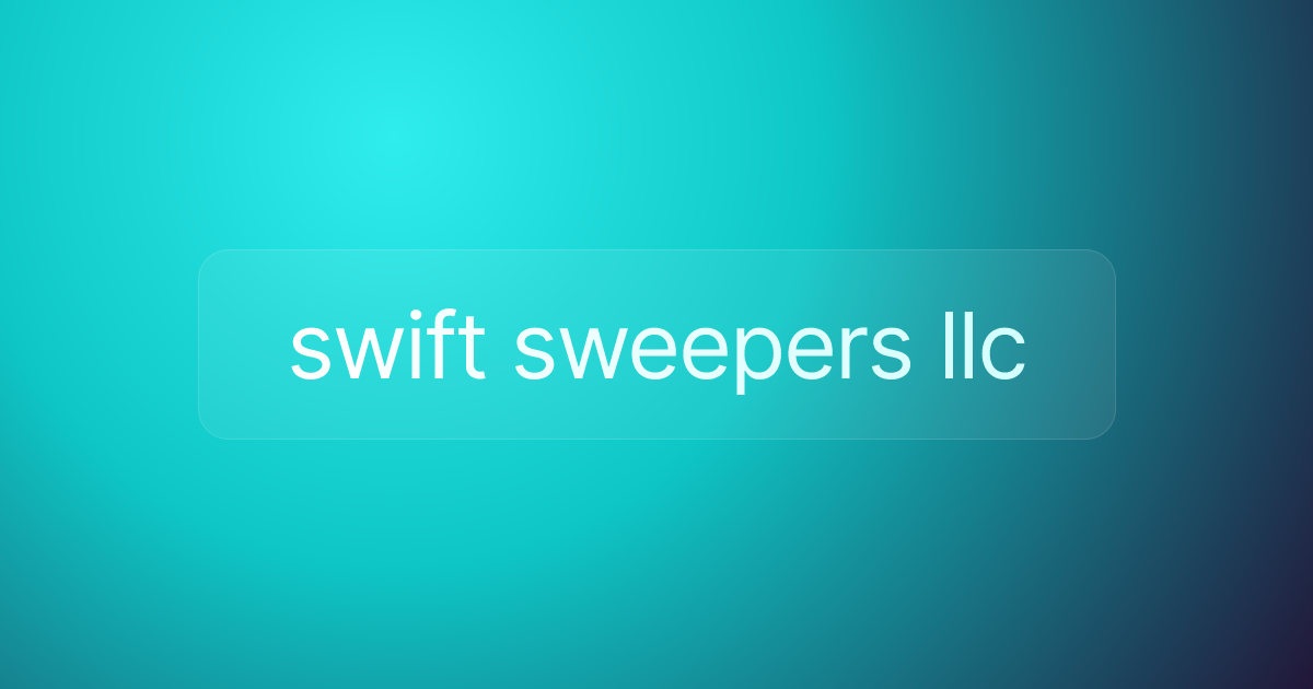 swift sweepers llc