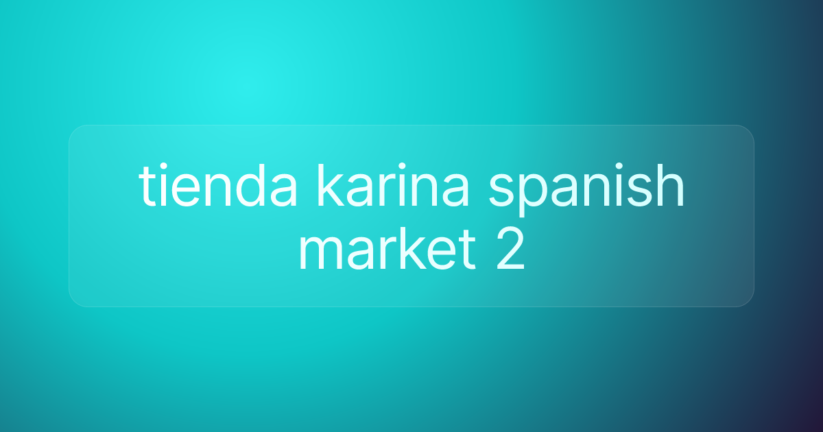tienda karina spanish market 2
