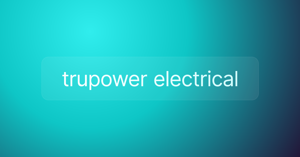 trupower electrical