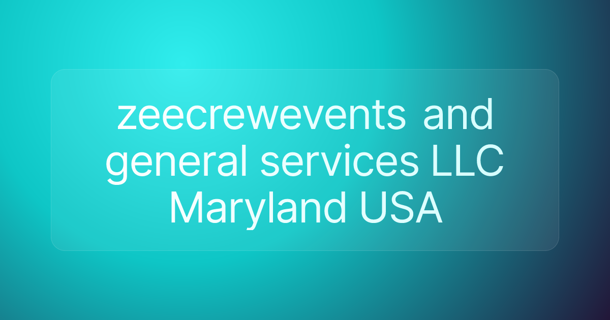 zeecrewevents and general services LLC Maryland USA